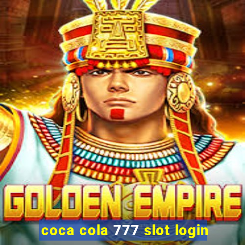 coca cola 777 slot login